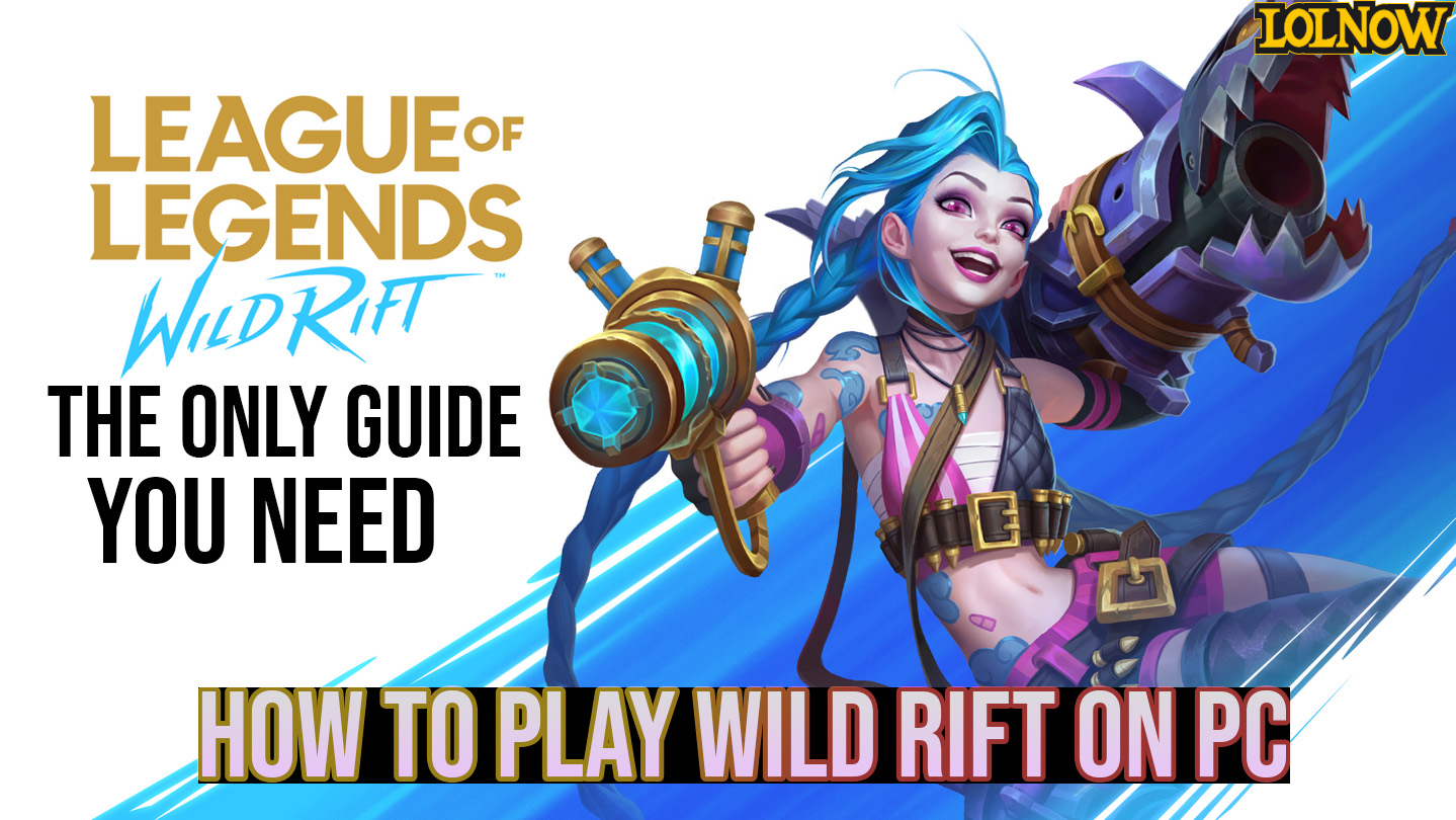This Is How To Play Wild Rift on PC: 5 Easy Steps