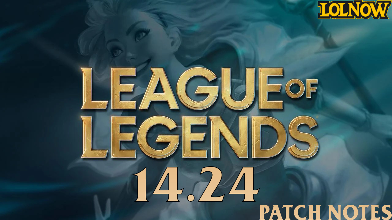 League of Legends Patch 14.24: Full Breakdown of Champion Changes