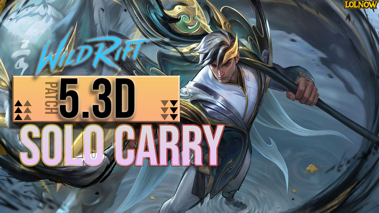 Wild Rift 5.3D Best Champions To Dominate And Solo Carry!