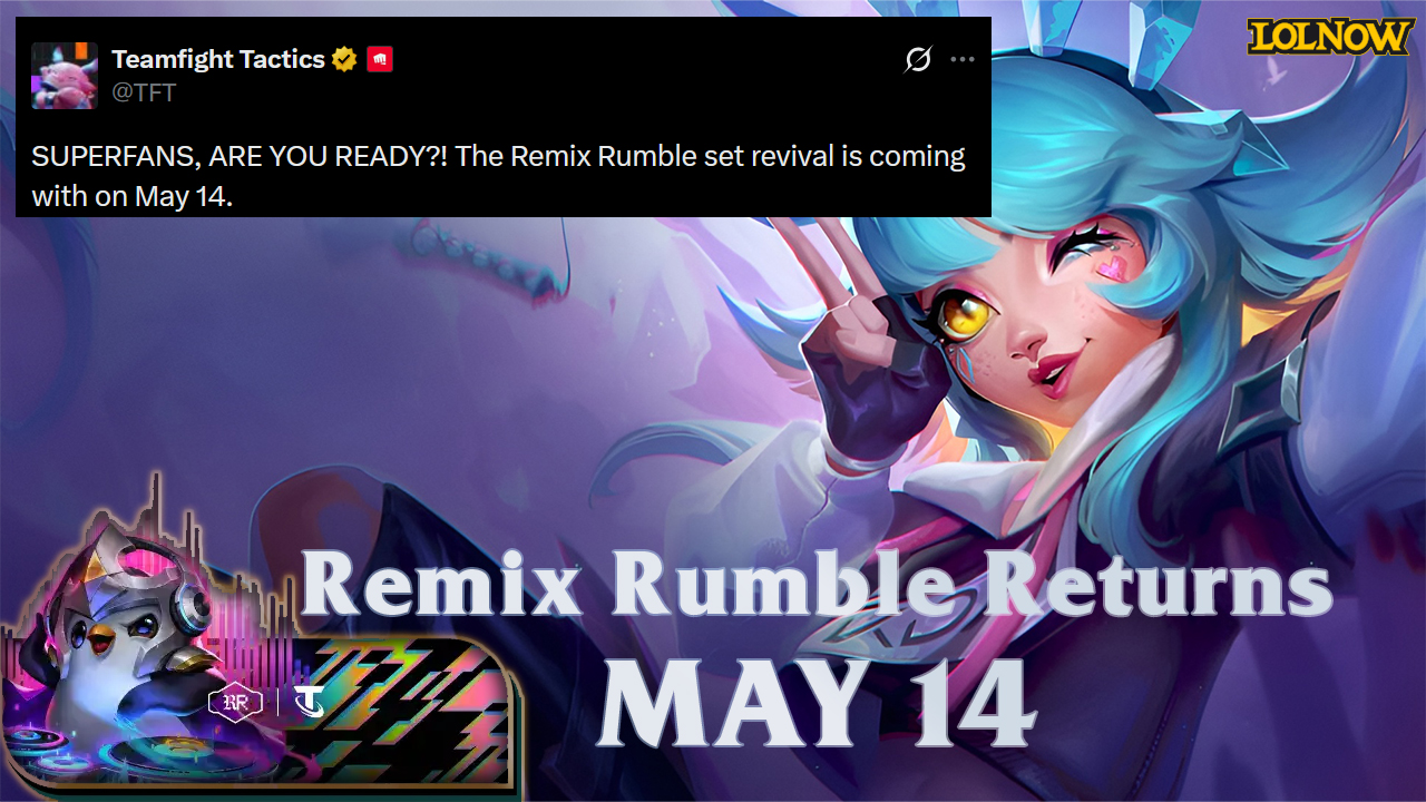 TFT Remix Rumble Returns on May 14 — And Fans Are Losing It | LoLNOW.gg