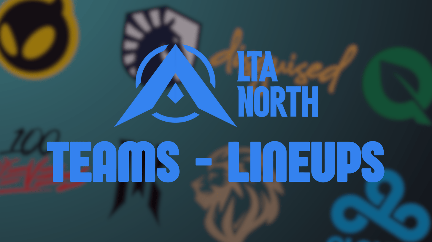League of Legends LTA North 2025 – Teams and Rosters (Updated May)