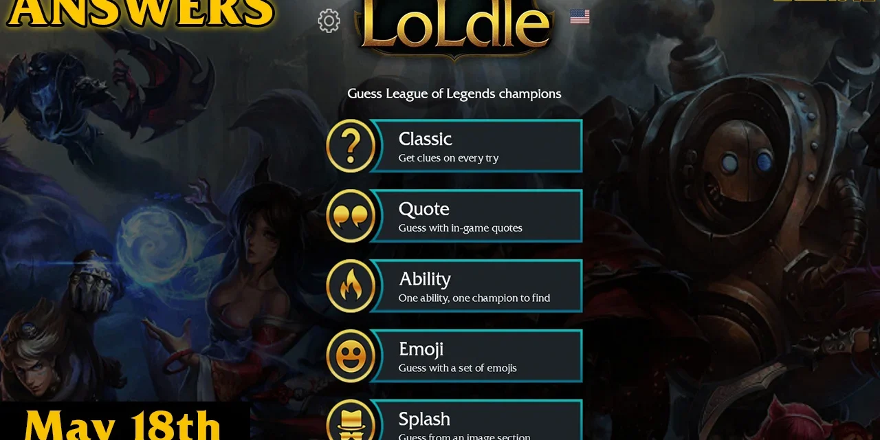 LoLdle Answers for Today (May 18, 2025) | LoLNOW.gg