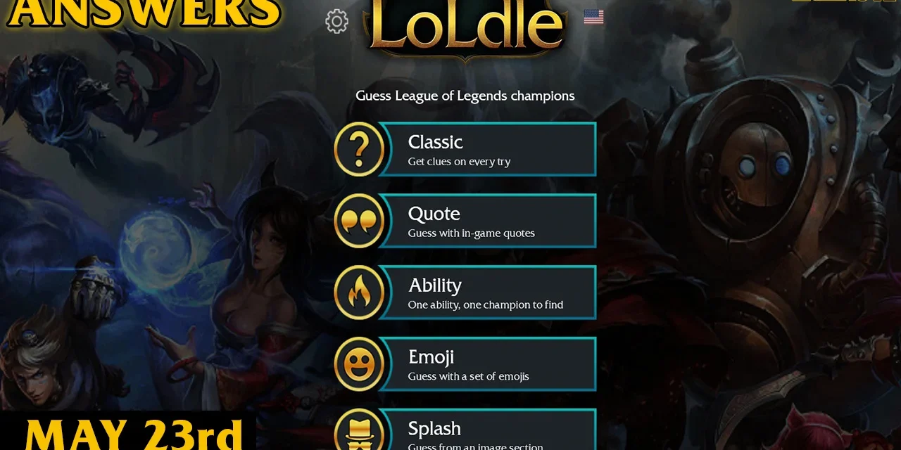 LoLdle Answers for Today (May 23, 2025) | LoLNOW.gg