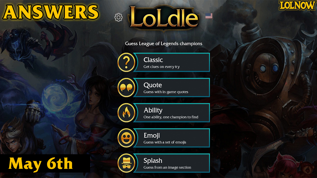 LoLdle Answers for May 6, 2025 | LoLNOW.gg