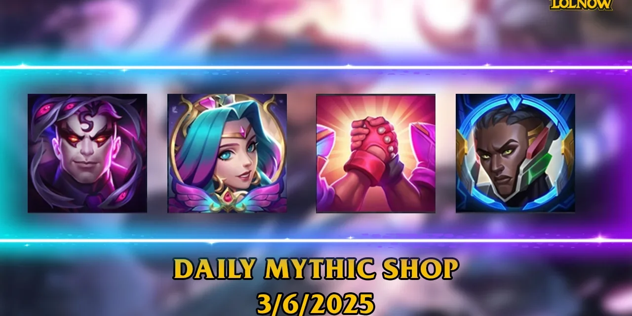 LoL Mythic Shop Rotation 2025 June 3rd | LoLNOW.gg