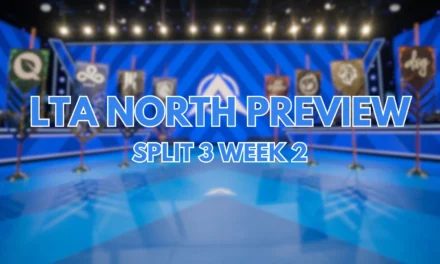 LTA North Schedule & Standing – Split 3 Week 2 Preview