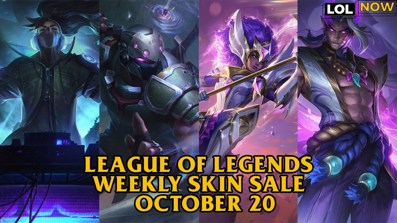 LEAGUE OF LEGENDS WEEKLY SKIN SALE LOL SKIN SALE this week october 20 LEAGUE OF LEGENDS WEEKLY SKIN SALE LOL SKIN SALE this week october 20